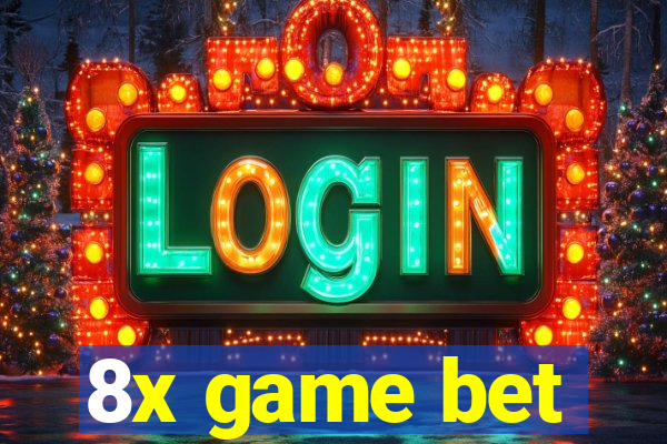 8x game bet